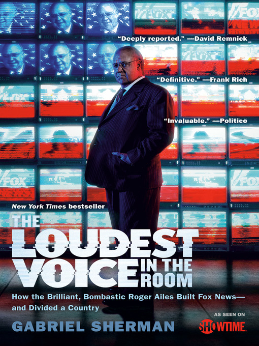 Title details for The Loudest Voice in the Room by Gabriel Sherman - Available